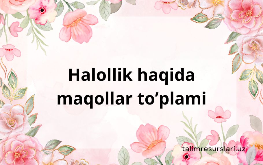 Tekinxo'rlik va halollik haqida maqollar