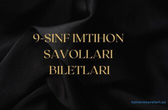 9-sinf imtihon savollari biletlari