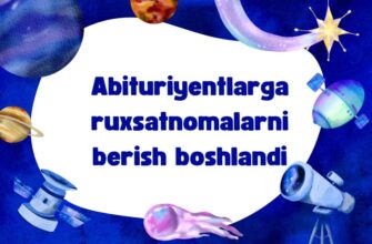 Abituriyentlarga ruxsatnomalarni berish boshlandi