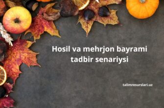 Hosil va mehrjon bayrami tadbir senariysi