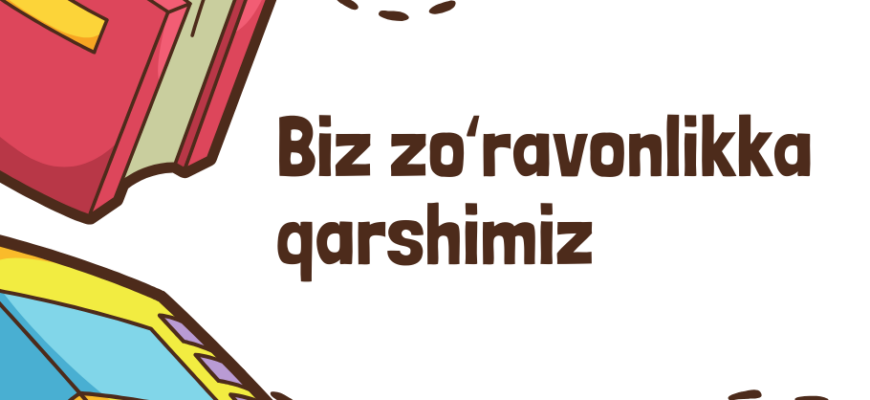 Biz zoʻravonlikka qarshimiz